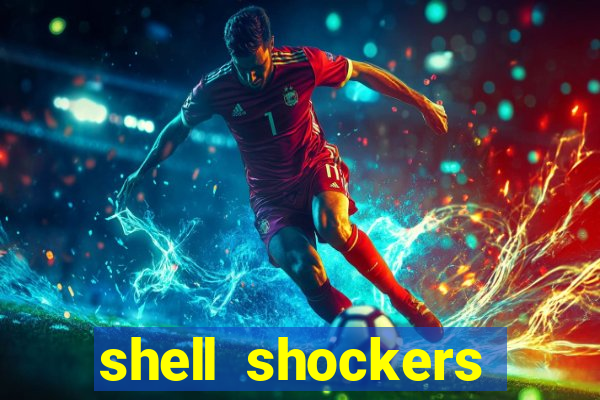 shell shockers unblocked links